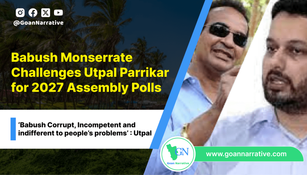 Babush Monserrate Challenges Utpal Parrikar for 2027 Assembly Polls