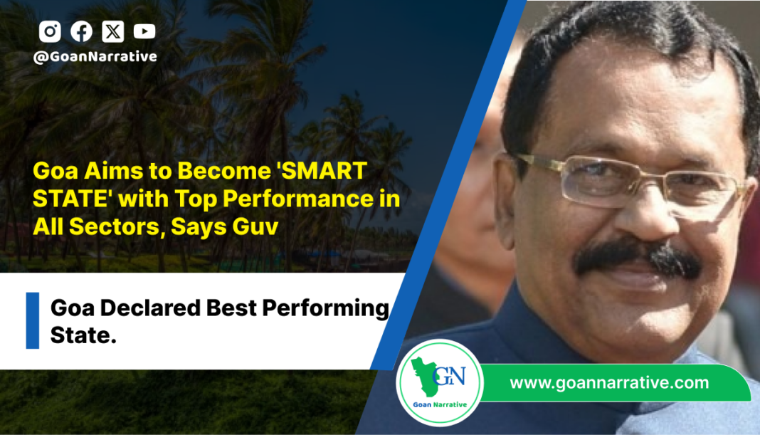Goa Aims to Become 'SMART STATE' with Top Performance in All Sectors, Says Guv