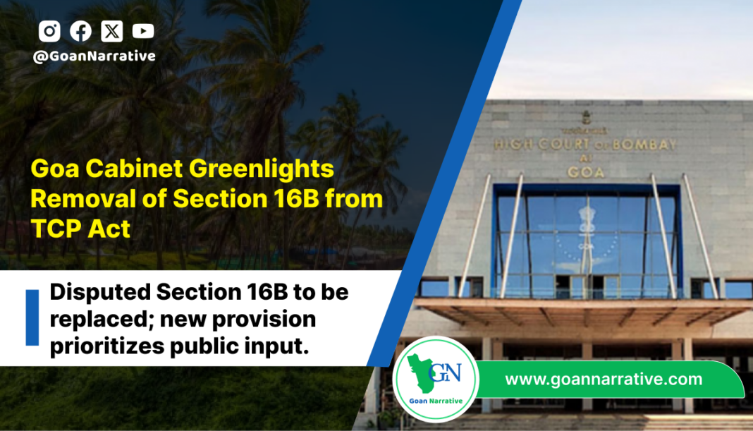 Goa Cabinet Greenlights Removal of Section 16B from TCP Act