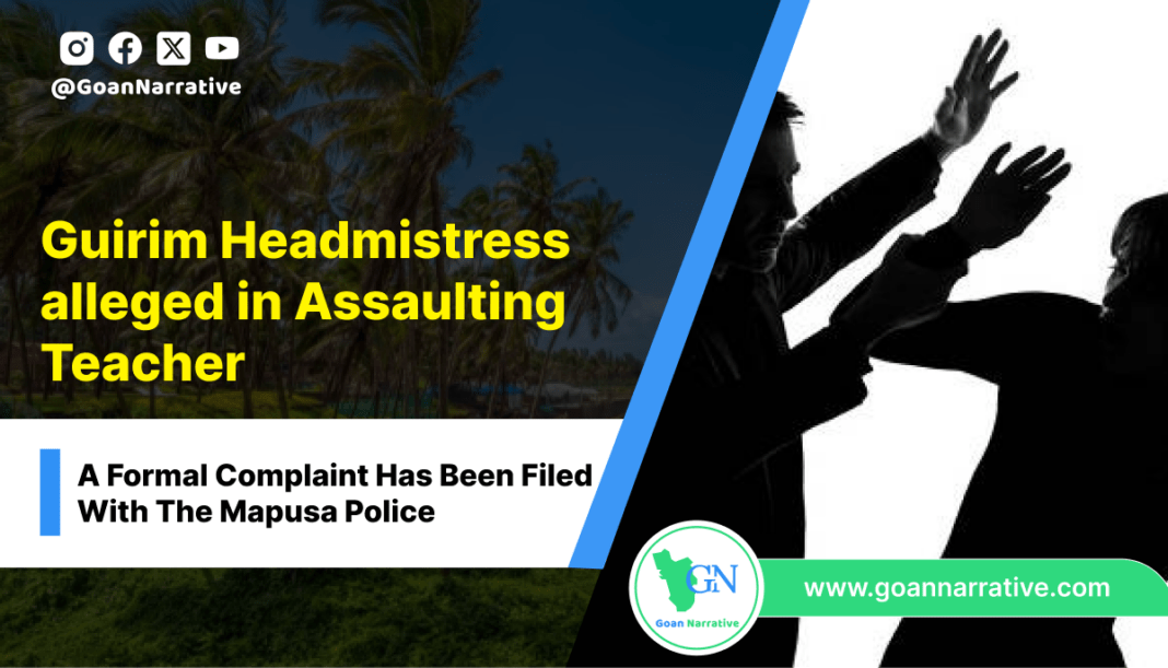 Guirim Headmistress alleged in Assaulting Teacher