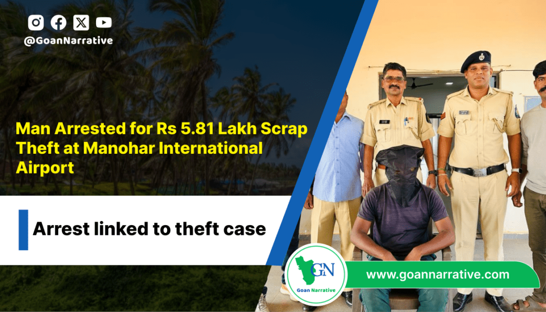 Man Arrested for Rs 5.81 Lakh Scrap Theft at Manohar International Airport