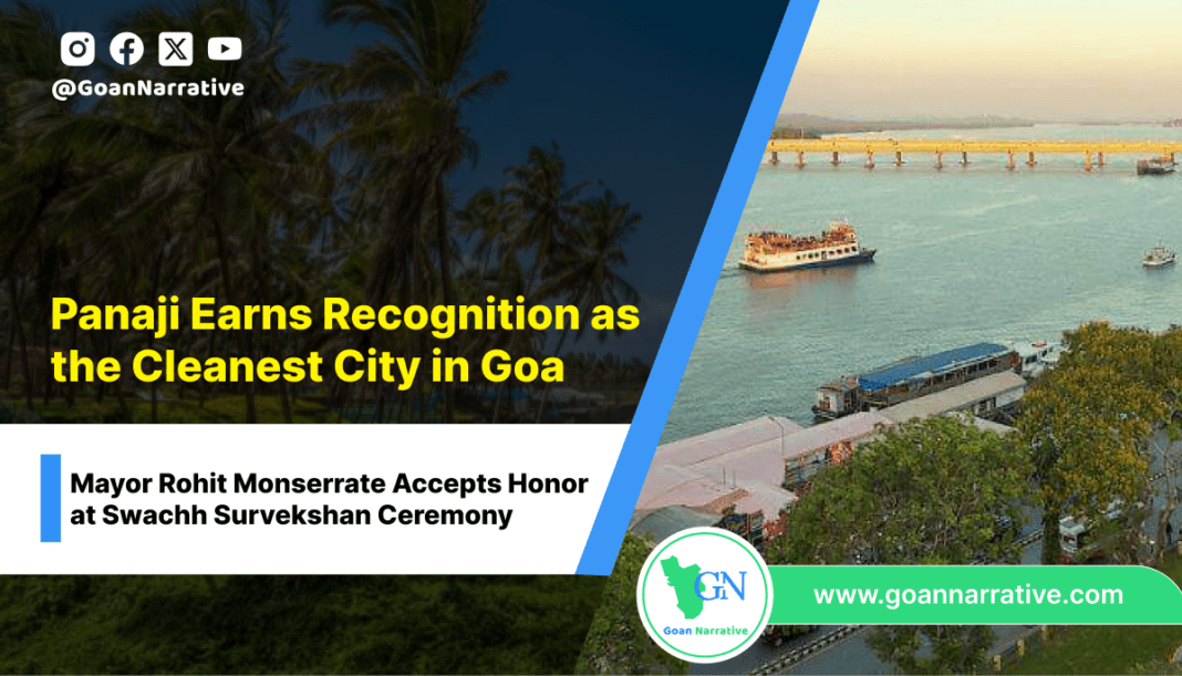 Panaji Earns Recognition as the Cleanest City in Goa
