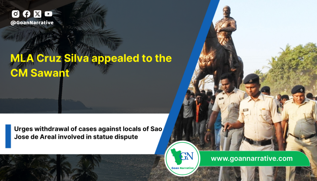 MLA Cruz Silva appealed to the CM Sawant, request to withdraw of cases against locals of Sao Jose de Areal involved in the statue dispute