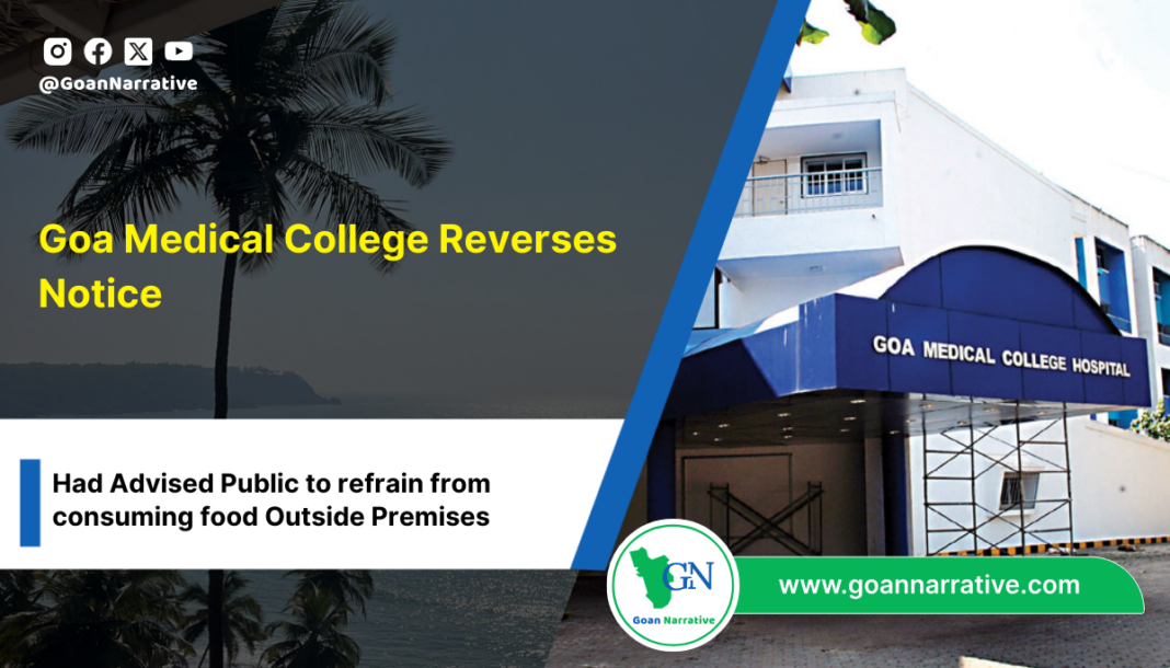 U-Turn: Goa Medical College Reverses Notice advising the public to refrain from consuming food Outside Premises