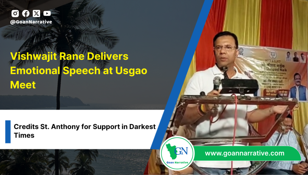 Vishwajit Rane Delivers Emotional Speech at Usgao Meet, Credits St. Anthony for Support in Darkest Times