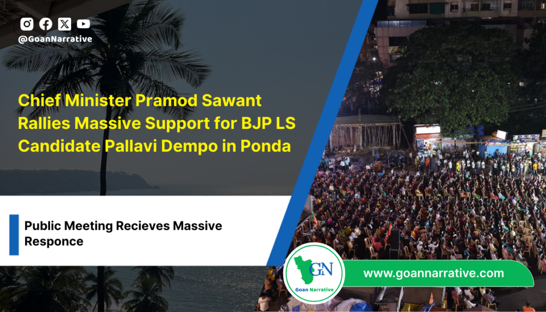 1 (5) Chief Minister Pramod Sawant Rallies Massive Support for BJP LS Candidate Pallavi Dempo in Ponda