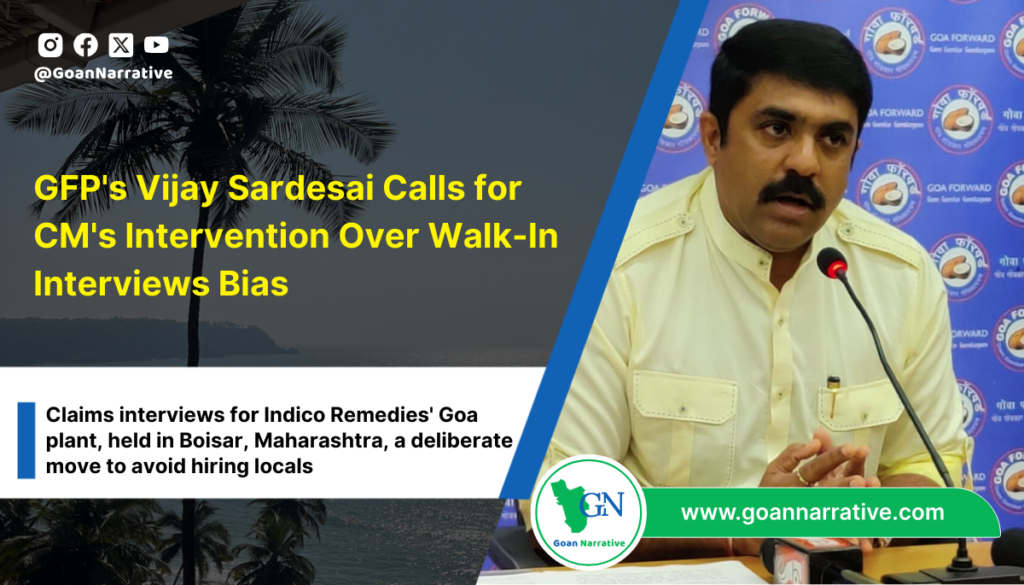 GFP's Vijay Sardesai Calls for CM's Intervention Over Walk-In Interviews Bias