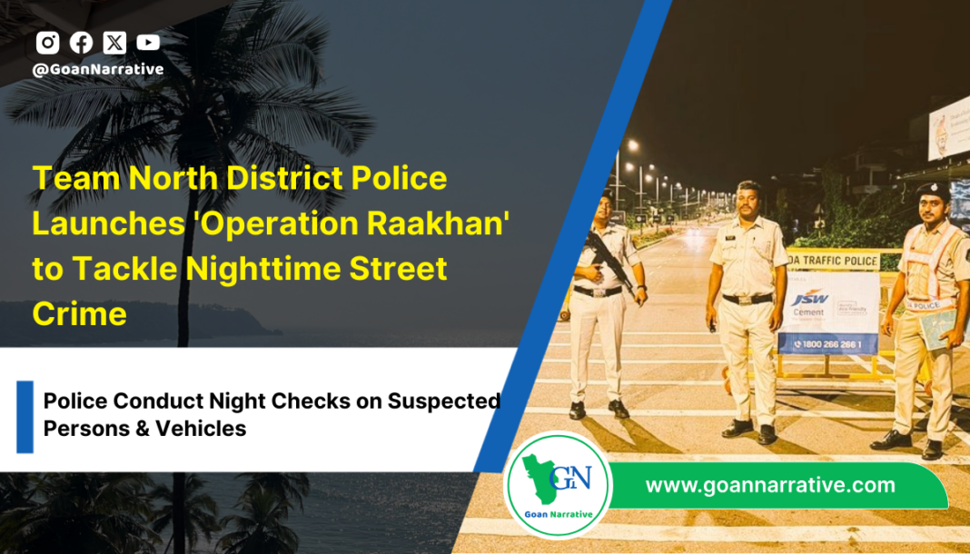 North District Launches 'Operation Raakhan' to Tackle Nighttime Street Crime