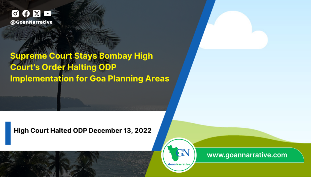 Supreme Court Stays Bombay High Court's Order on ODP Implementation for Calangute-Candolim and Arpora-Nagoa-Parra Areas