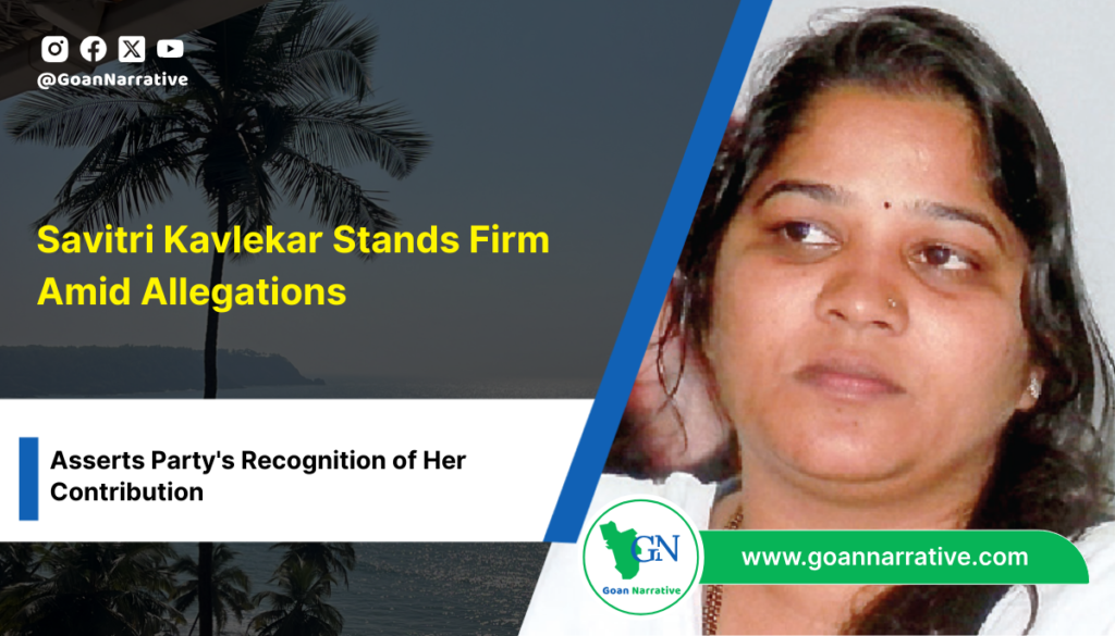 Savitri Kavlekar Stands Firm Amid Allegations, Asserts Party's Recognition of Her Contribution