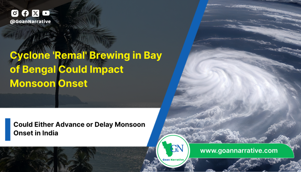 Cyclone 'Remal' Brewing in Bay of Bengal May Impact Monsoon Onset