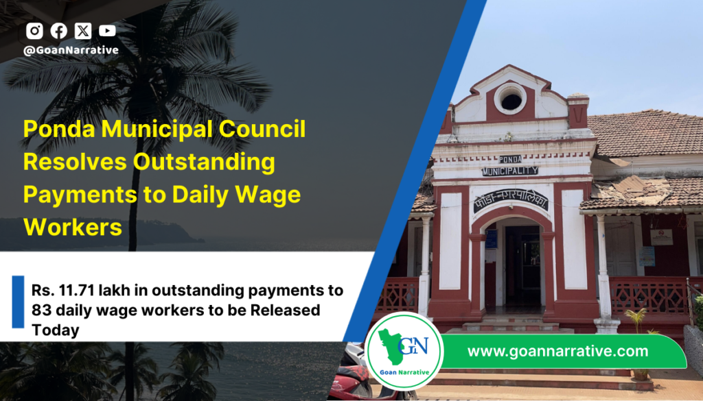 Ponda Municipal Council Resolves Outstanding Payments to Daily Wage Workers