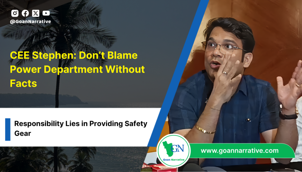CEE Stephen: Don’t Blame Power Department Without Facts; Responsibility Lies in Providing Safety Gear