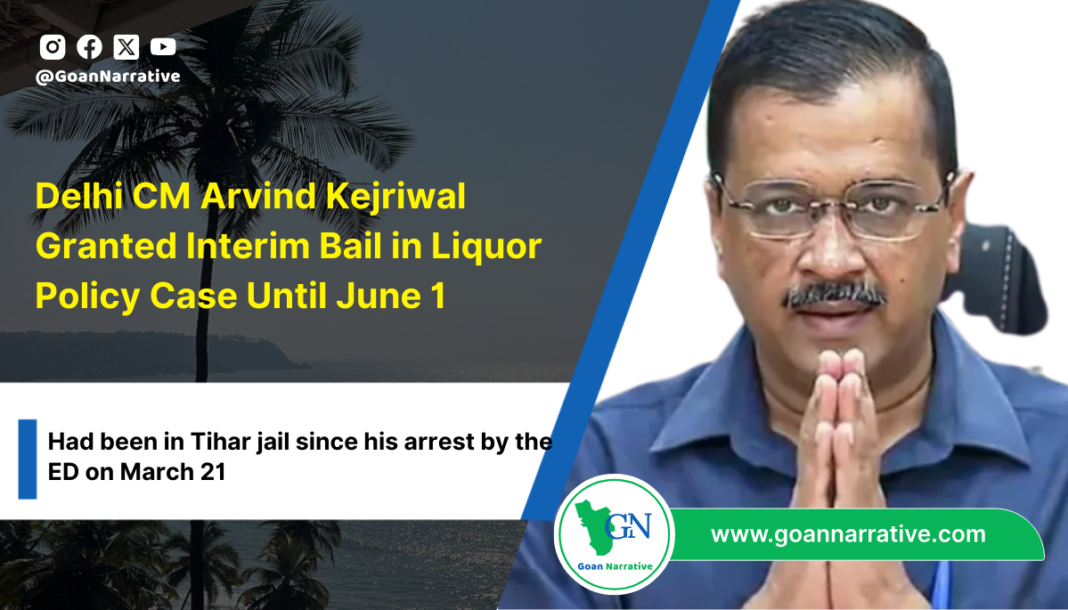 6 Delhi CM Arvind Kejriwal Granted Interim Bail in Liquor Policy Case Until June 1
