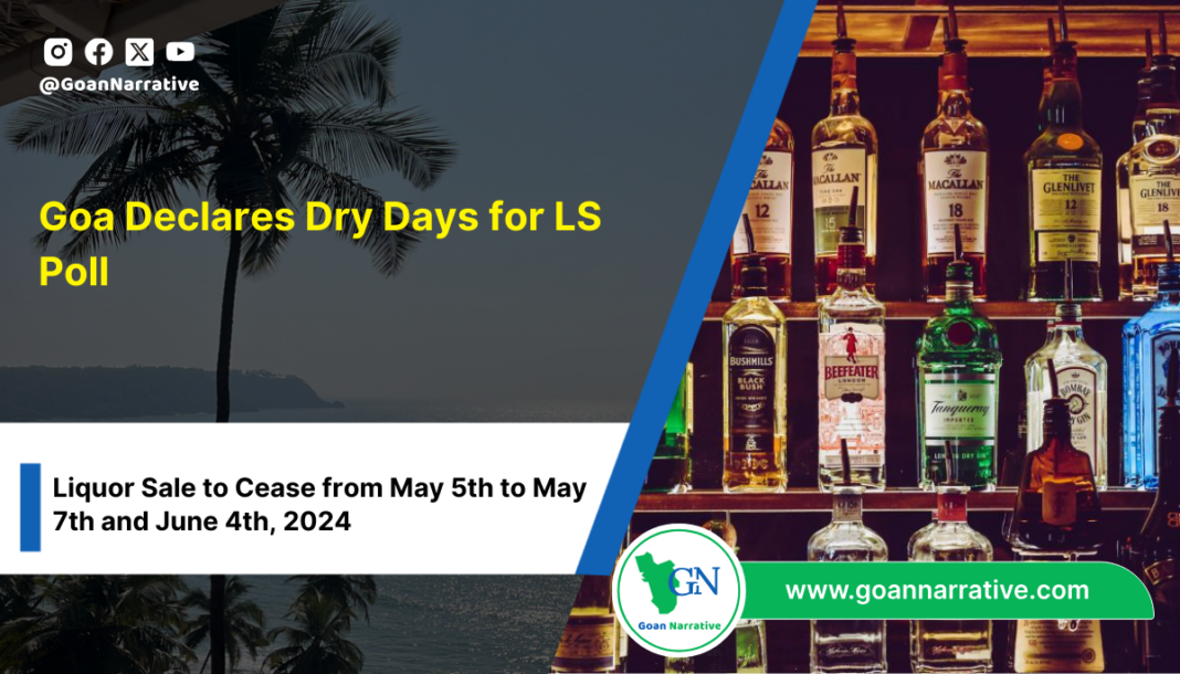 Goa Declares Dry Days for LS Poll: Liquor Sale to Cease from May 5th to May 7th and June 4th, 2024