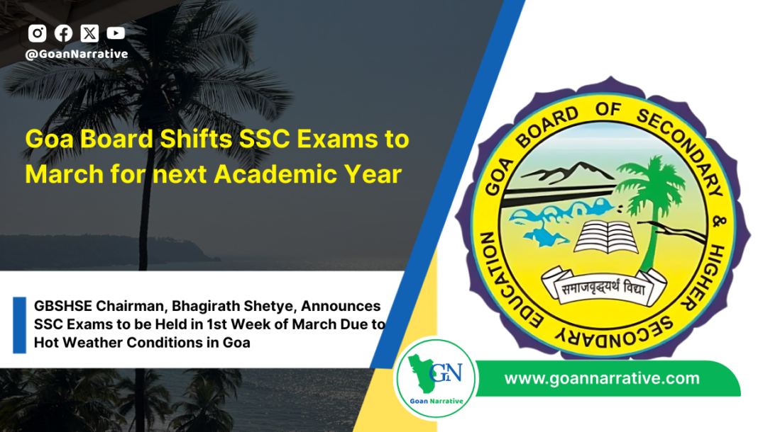7 (3) Goa Board Of Secondary and Higher Secondary Education Shifts SSC Exams to March for next academic year Due to Hot Weather