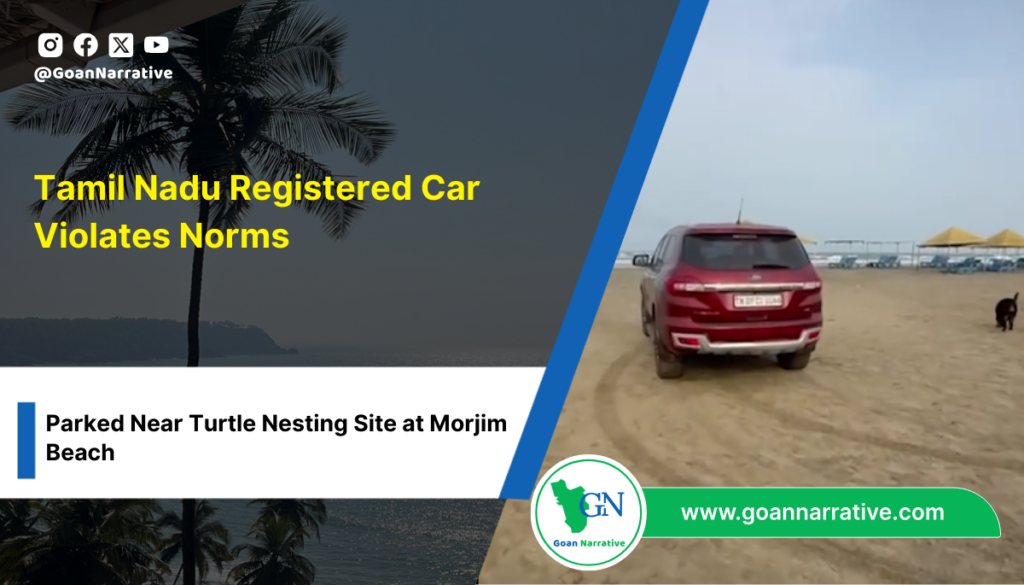 Tamil Nadu Registered Car Violates Norms, Parked Near Turtle Nesting Site at Morjim Beach