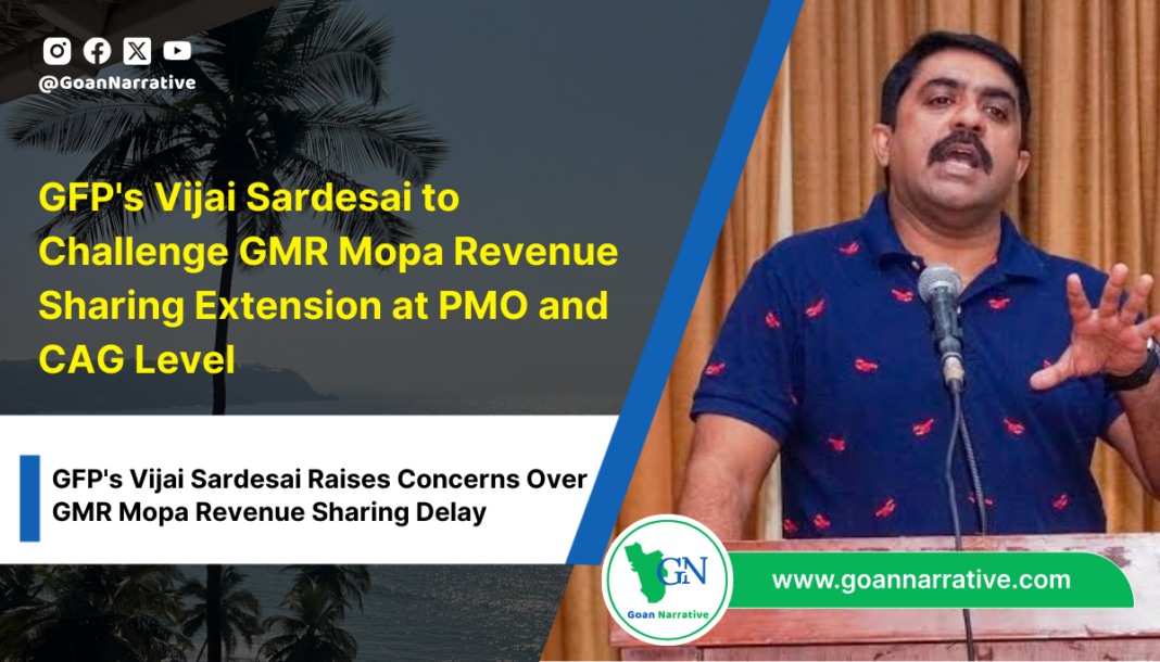 1 GFP's Vijai Sardesai to Challenge GMR Mopa Revenue Sharing Extension at PMO and CAG Level