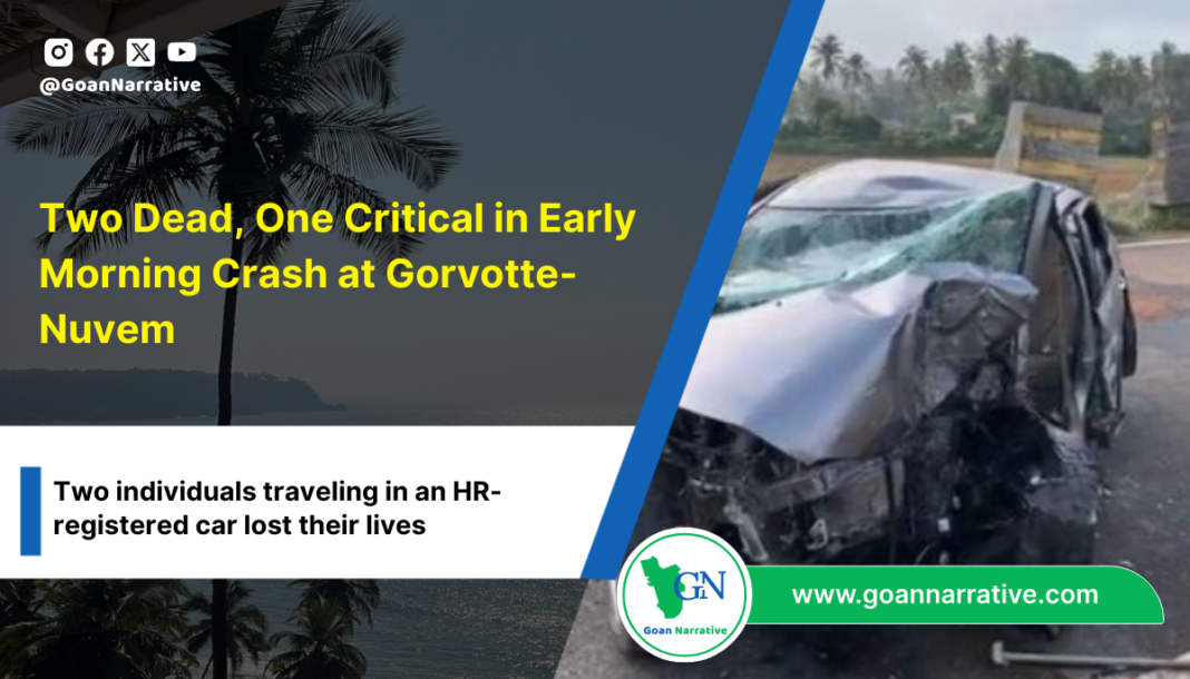 In a tragic accident on the Western bypass at Gorvotte-Nuvem early Saturday morning, two individuals traveling in an HR-registered car lost their lives, while another is in critical condition.