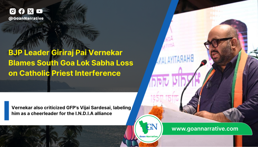 3 BJP Leader Giriraj Pai Vernekar Blames South Goa Lok Sabha Loss on Catholic Priest Interference
