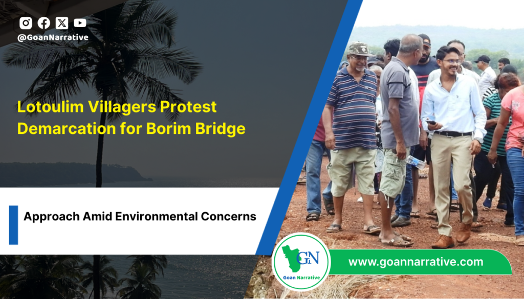 Lotoulim Villagers Protest Demarcation for Borim Bridge Approach Amid Environmental Concerns
