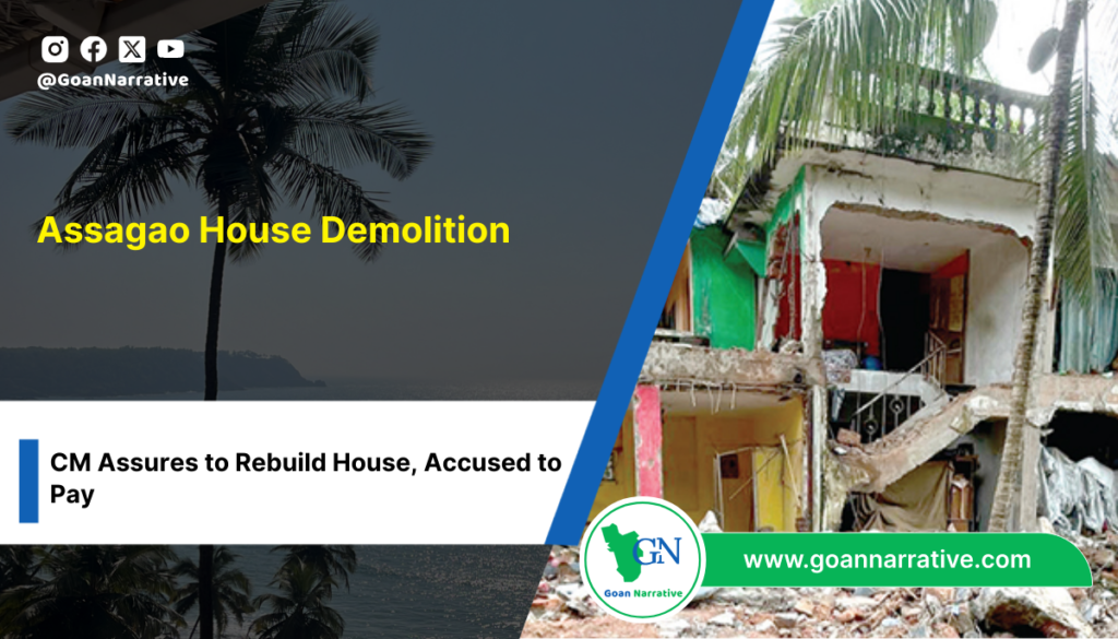 The Assagao house demolition case has been transferred from Anjuna police to the Crime Branch