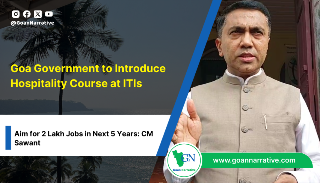 1 Goa Government to Introduce Hospitality Course at ITIs, Aims for 2 Lakh Jobs in Next 5 Years: CM Sawant