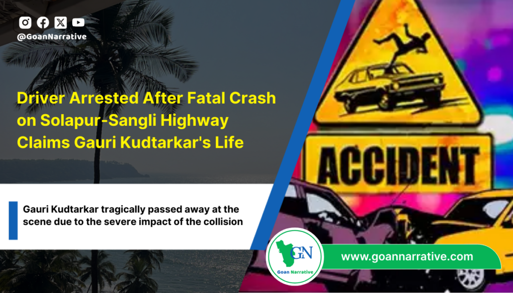 Driver Arrested After Fatal Crash on Solapur-Sangli Highway Claims Gauri Kudtarkar's Life