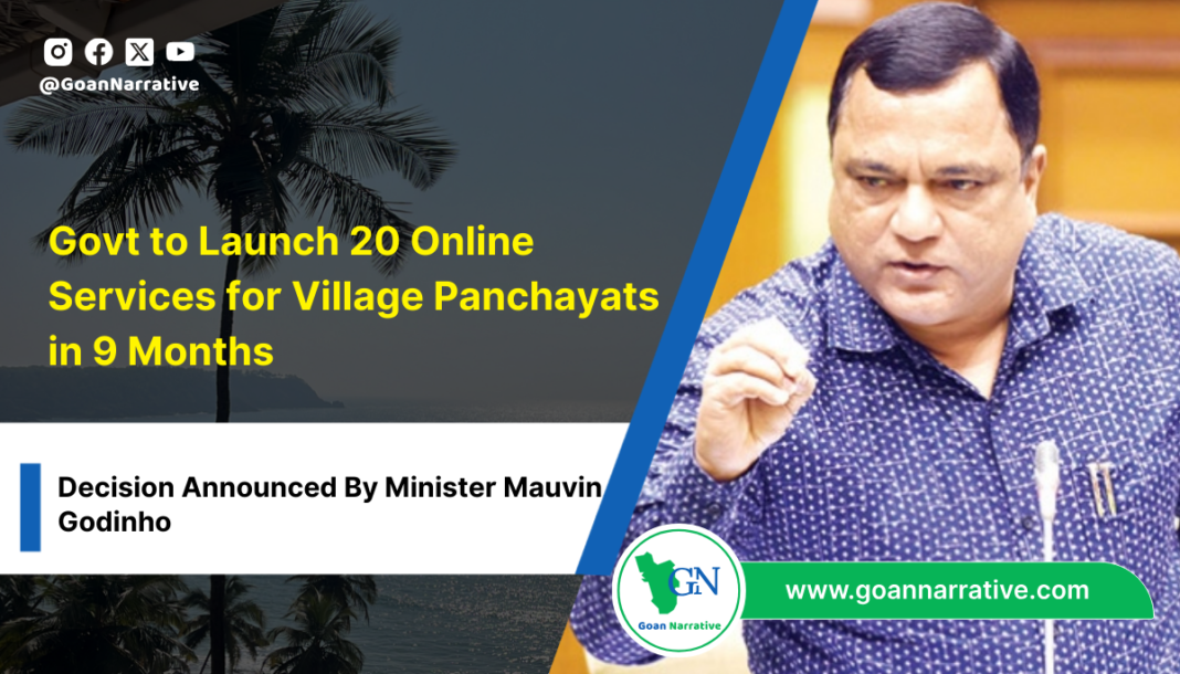 Panchayat Minister Mauvin Godinho:Govt to Launch 20 Online Services for Village Panchayats in 9 Months