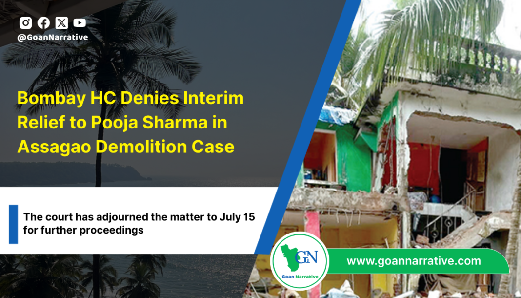 3 Bombay HC Denies Interim Relief to Pooja Sharma in Assagao Demolition Case