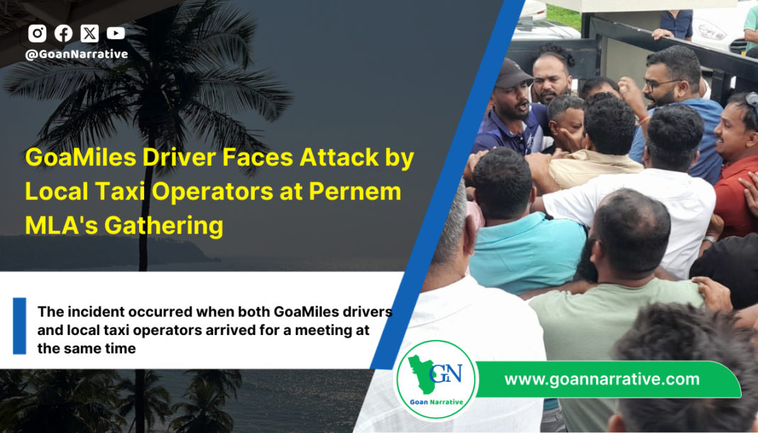 4 GoaMiles Driver Faces Attack by Local Taxi Operators at Pernem MLA's Gathering