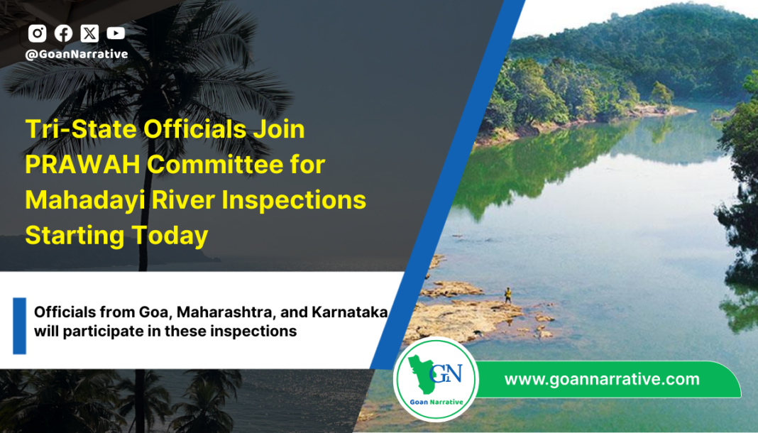 Tri-State Officials Join PRAWAH Committee for Mahadayi River Inspections Starting Today