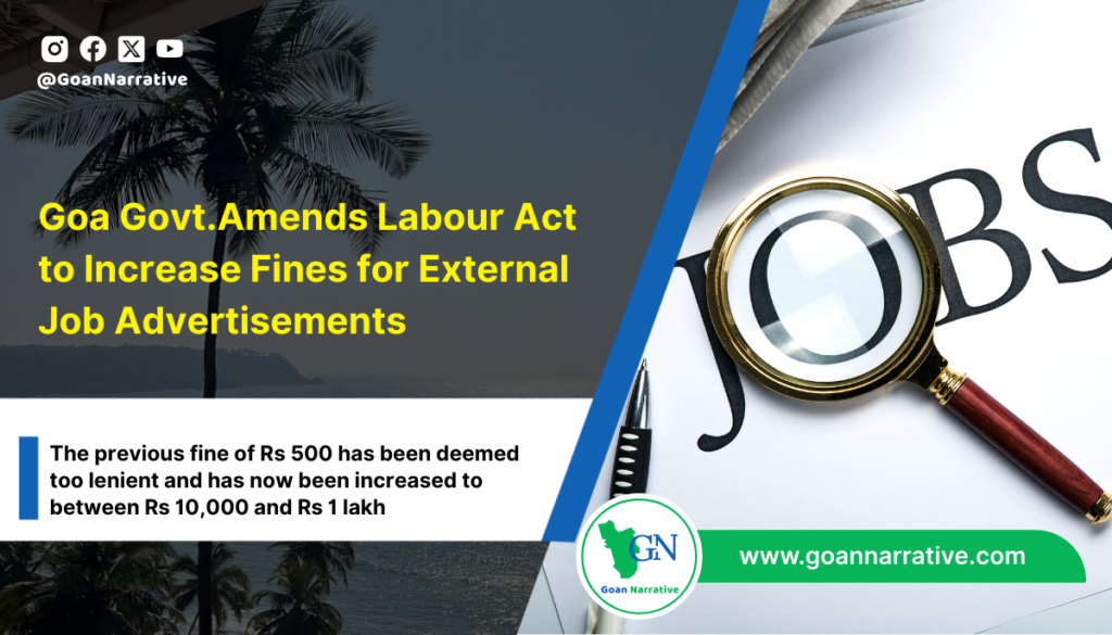 Goa Amends Labour Act to Increase Fines for External Job Advertisements