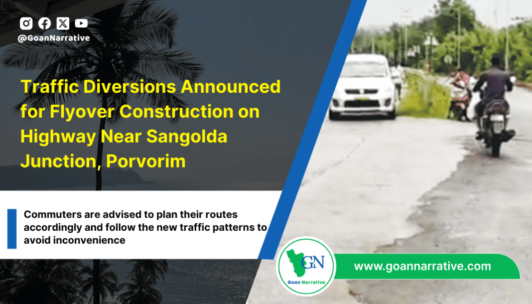 1 Traffic Diversions Announced for Flyover Construction on Highway Near Sangolda Junction, Porvorim