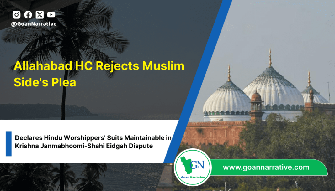 2 (3) Allahabad HC Rejects Muslim Side's Plea, Declares Hindu Worshippers' Suits Maintainable in Krishna Janmabhoomi-Shahi Eidgah Dispute