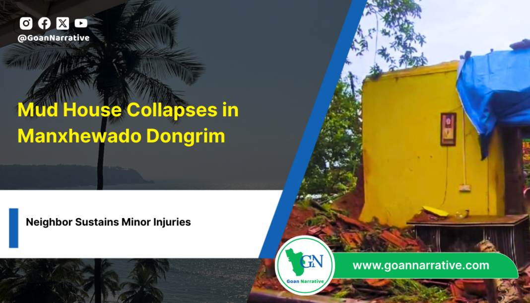 Mud House Collapses in Manxhewado Dongrim; Neighbor Sustains Minor Injuries