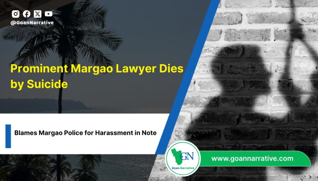 Prominent Margao Lawyer Dies by Suicide, Leaves Estate Division Instructions for His Lawyer Sons