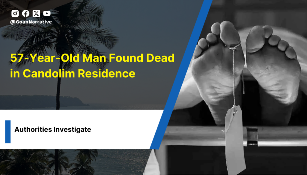 57-Year-Old Man Found Dead in Candolim Residence, Authorities Investigate