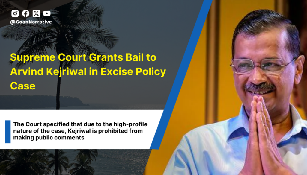 Supreme Court Grants Bail to Arvind Kejriwal in Excise Policy Case