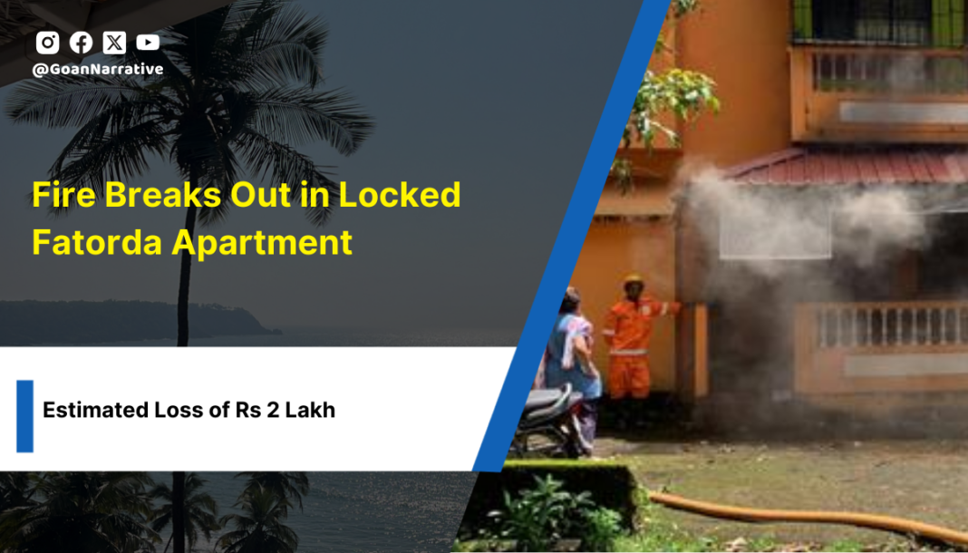 2 Fire Breaks Out in Locked Fatorda Apartment, Rs 2 Lakh Loss