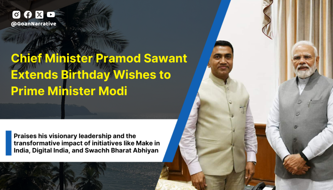 Chief Minister Pramod Sawant Extends Birthday Wishes to Prime Minister Modi