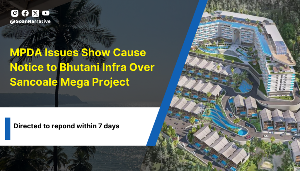MPDA Issues Show Cause Notice to Bhutani Infra Over Sancoale Mega Project