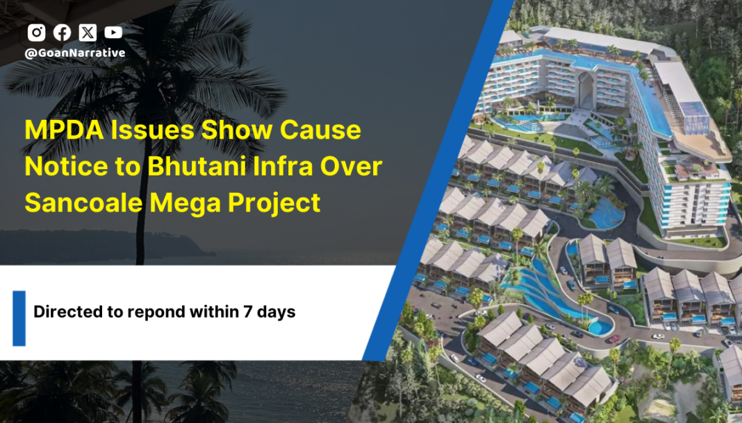 MPDA Issues Show Cause Notice to Bhutani Infra Over Sancoale Mega Project