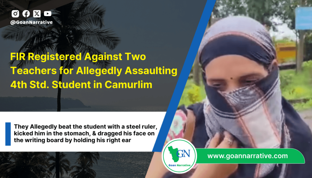 FIR Registered Against Two Teachers for Allegedly Assaulting 4th Grade Student in Camurlim