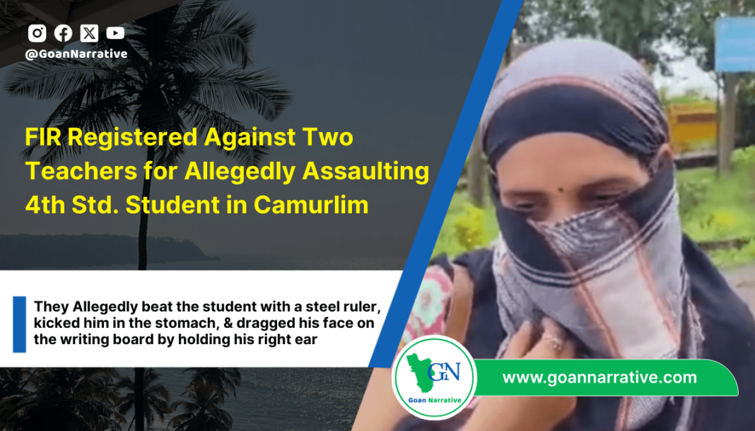 3 FIR Registered Against Two Teachers for Allegedly Assaulting 4th Grade Student in Camurlim