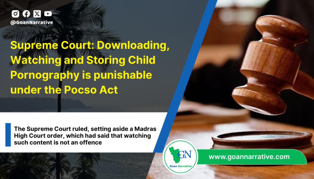 Supreme Court: Downloading, watching and storing child pornography is punishable under the Pocso Act