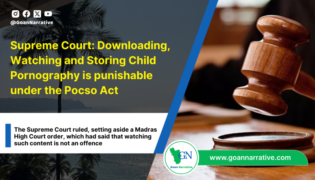 4 Supreme Court: Downloading, watching and storing child pornography is punishable under the Pocso Act