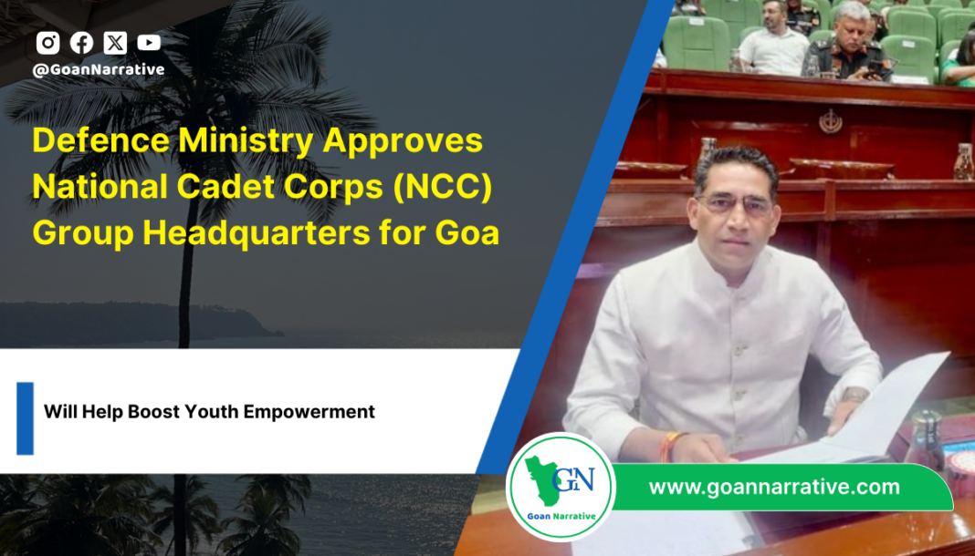 Defence Ministry Approves National Cadet Corps (NCC) Group Headquarters for Goa, Boosting Youth Involvement