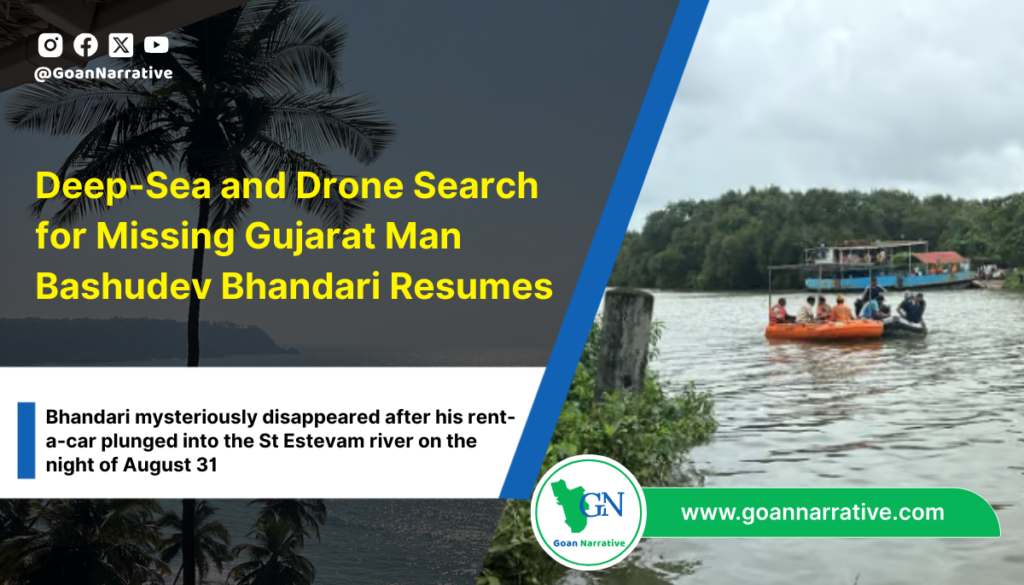 Deep-Sea and Drone Search for Missing Gujarat Man Bashudev Bhandari Resumes in St Estevam Tragedy