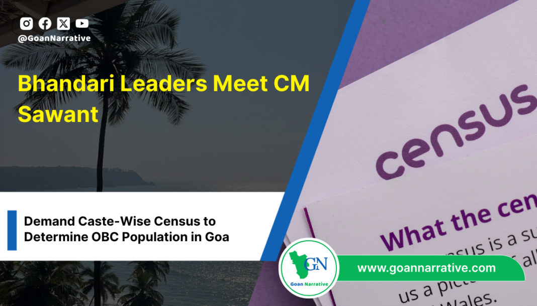 1 Bhandari Leaders Meet CM Sawant, Demand Caste-Wise Census to Determine OBC Population in Goa